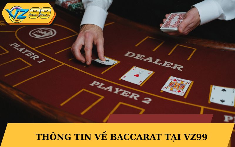 Thông tin về Baccarat tại VZ99