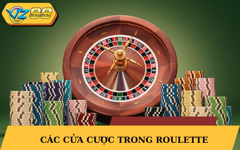 Các cửa cược trong Roulette