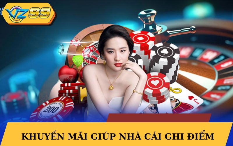 Khuyến mãi giúp nhà cái ghi điểm